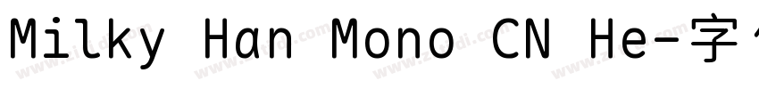 Milky Han Mono CN He字体转换